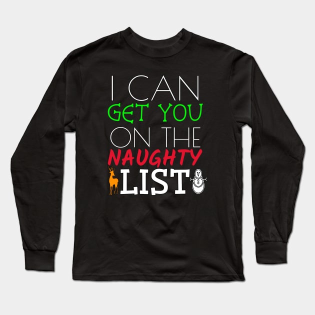 I can get you on the naughty list Long Sleeve T-Shirt by Kishu